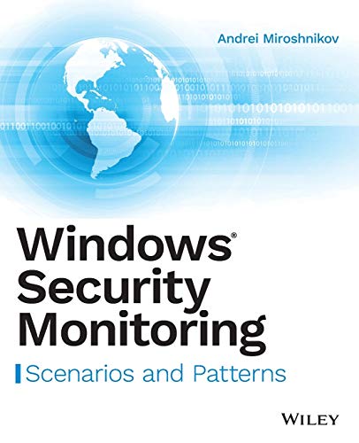 Read Windows Security Monitoring: Scenarios and Patterns, written by Andrei Miroshnikov