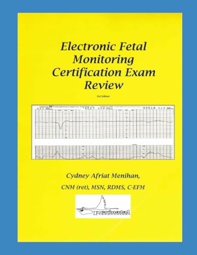 Read Electronic Fetal Monitoring Certification Exam Review, written by Cydney Afriat Menihan