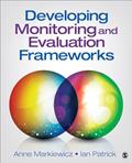 Read Developing Monitoring and Evaluation Frameworks, written by Anne Markiewicz; Ian Patrick