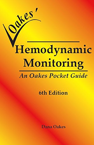 Read Oakes' Hemodynamic Monitoring Pocket Guide. 6E 2017, written by Dana Oakes