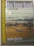 Read The Long Haul: An Autobiography, written by Myles Horton; Judith and Herbert Kohl
