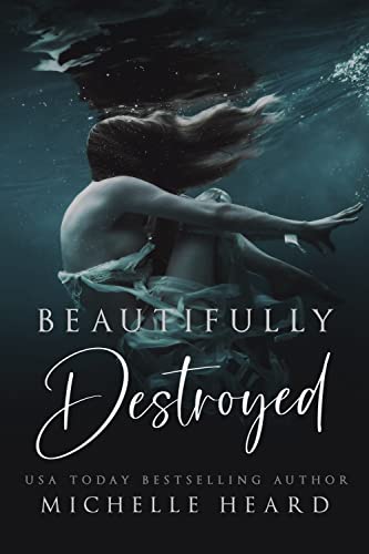 Read Beautifully Destroyed (Beautifully Broken), written by Michelle Heard