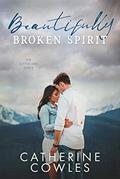 Read Beautifully Broken Spirit (The Sutter Lake Series Book 3), written by Catherine Cowles