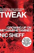 Read Tweak: Growing Up on Methamphetamines, written by Nic Sheff