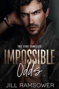 Read Impossible Odds: A Mafia Kidnapping Romance (The Five Families Book 4), written by Jill Ramsower