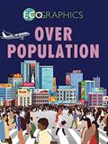 Read Overpopulation (Ecographics), written by Izzi Howell