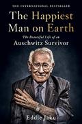 Read The Happiest Man on Earth: The Beautiful Life of an Auschwitz Survivor, written by Eddie Jaku