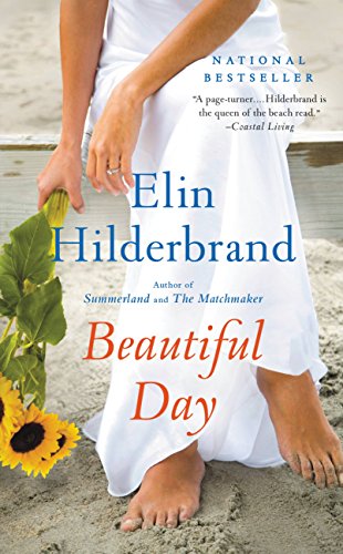 Read Beautiful Day: A Novel, written by Elin Hilderbrand