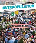 Read Overpopulation (Discovery Education: The Environment), written by Andrew Einspruch