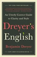 Read Dreyer's English: An Utterly Correct Guide to Clarity and Style, written by Benjamin Dreyer
