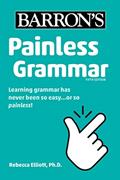 Read Painless Grammar (Barron's Painless), written by Barron's Educational Series; Rebecca Elliott Ph.D.