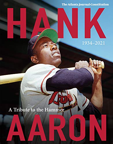 Read Hank Aaron: A Tribute To The Hammer 1934-2021, written by The Atlanta Journal-Constitution
