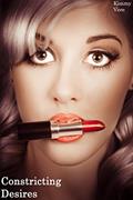 Read Constricting Desires, written by Kimmy Vere
