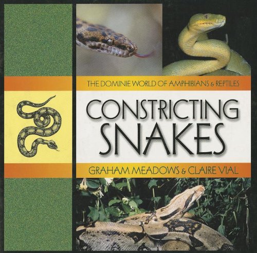 Read CONSTRICTING SNAKES, written by Graham Meadows; Claire Vial