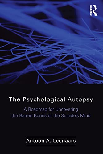 Read The Psychological Autopsy, written by Antoon Leenaars