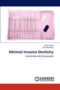 Read Minimal Invasive Dentistry: Constriction with Conservation, written by Shalu Verma; Amit Bhardwaj