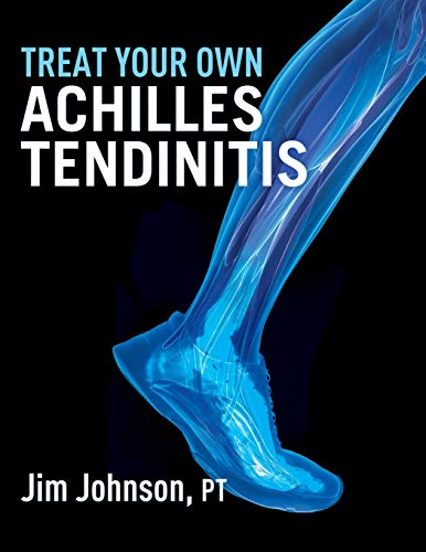 Read Treat Your Own Achilles Tendinitis, written by Jim Johnson
