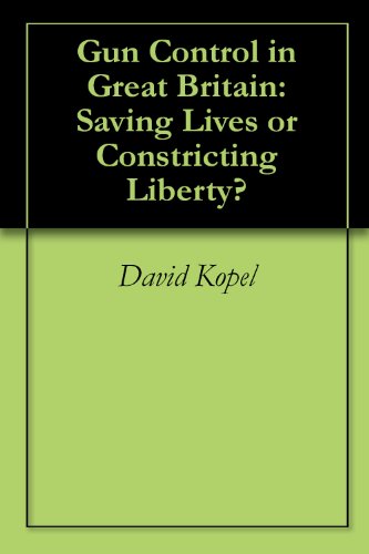 Read Gun Control in Great Britain: Saving Lives or Constricting Liberty?, written by David Kopel Read Gun Control in Great Britain: Saving Lives or Constricting Liberty?, written by David Kopel