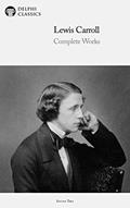 Read Delphi Complete Works of Lewis Carroll (Illustrated), written by Lewis Carroll