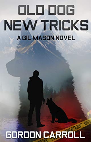Read Old Dog New Tricks (A Gil Mason Novel Book 4), written by Gordon Carroll