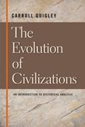 Read The Evolution of Civilizations: An Introduction to Historical Analysis, written by Carroll Quigley