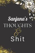 Read Sanjana's Thoughts And Shit Notebook: Personalized Notebook Gift For Sanjana notebook | Birthday gift for Sanjana's | Blank Lined Pages 6x9, written by Personam Publishing