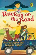 Read Ruckus on the Road [Paperback] [May 15, 2017] Sanjana Kapur and Aparna Kapur, written by Sanjana Kapur