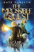 Read Escape from Wolfhaven Castle: Volume 1 (The Impossible Quest), written by Kate Forsyth