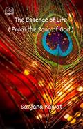 Read THE ESSENCE OF LIFE ( from the Song of God ) By Sanjana Rawat, written by Sanjana Rawat