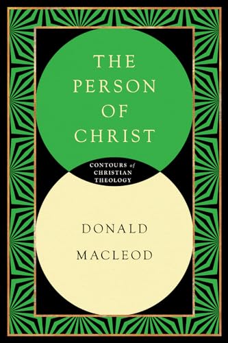 Read The Person of Christ (Contours of Christian Theology), written by Donald Macleod