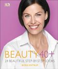 Read Beauty 40+: 24 Beautiful Step-by-Step Looks, written by Boris Entrup