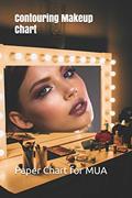 Read Contouring Makeup Chart: Paper Chart for Makeup Artist, written by Lila Print