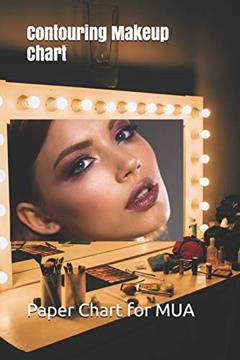 Contouring Makeup Chart: Paper Chart for Makeup Artist, written by Lila Print