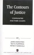 Read The Contours of Justice: Communities and Their Courts, written by James Eisenstein; Roy B. Flemming; Peter F. Mardulli