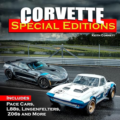 Read Corvette Special Editions: Includes Pace Cars, L88s, Callaways, Z06s and More, written by Keith Cornett
