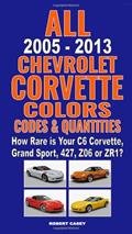 Read All 2005-2013 Chevrolet Corvette Colors, Codes & Quantities: How Rare is Your C6 Corvette, Grand Sport, 427, Z06, or ZR1?, written by Robert Casey