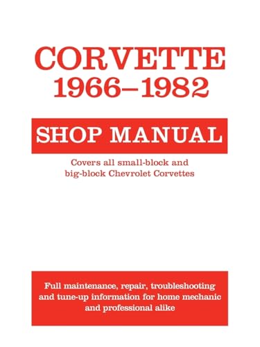 Read Corvette, 1966-1982: Shop Manual (Motorbooks Workshop), written by Motorbooks