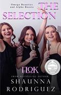 Read The Selection (The Selection Series Book 1), written by Shaunna Rodriguez