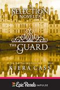 Read The Guard: A Novella (Kindle Single) (The selection), written by Kiera Cass