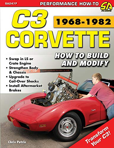 Read Corvette C3 1968-1982: How to Build and Modify, written by Chris Petris Read Corvette C3 1968-1982: How to Build and Modify, written by Chris Petris