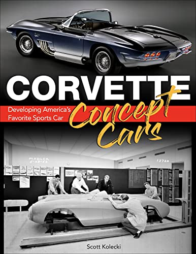 Read Corvette Concept Cars: Developing America's Favorite Sports Car, written by Scott Kolecki