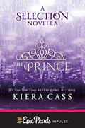 Read The Prince: A Novella (Kindle Single) (The selection), written by Kiera Cass