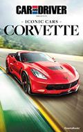 Read Iconic Cars: Corvette (Car and Driver Iconic Cars), written by Car and Driver