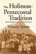 Read Holiness-Pentecostal Tradtion: Charismatic Movements in the Twentieth Century, written by Vinson Synan