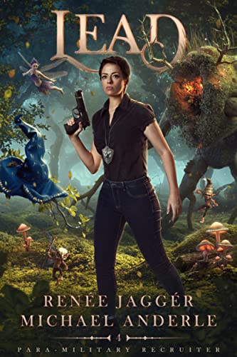 Read Lead (Para-Military Recruiter Book 4), written by Renée Jaggér; Michael Anderle