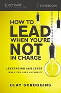 Read How to Lead When You're Not in Charge Study Guide: Leveraging Influence When You Lack Authority, written by Clay Scroggins