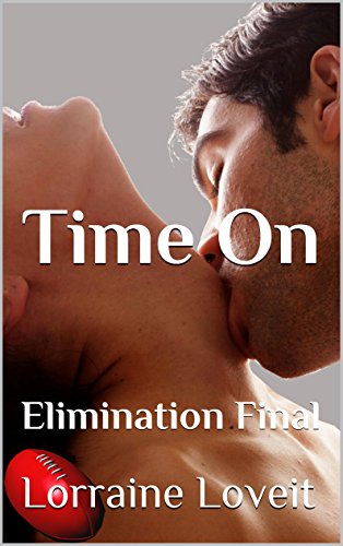 Read Time On: Elimination Final (Playing the Game Book 5), written by Lorraine Loveit