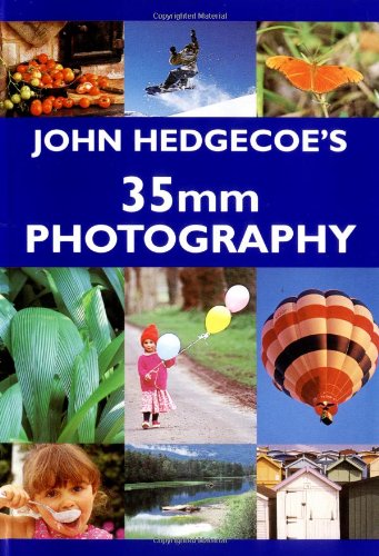 Read John Hedgecoe's 35mm Photography, written by John Hedgecoe