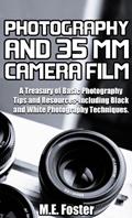 Read Photography And 35 mm Camera Film, written by Mary Foster