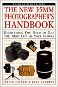 Read The New 35MM Photographer's Handbook: Everything You Need to Get the Most Out of Your Camera, written by Julian Calder; John Garrett